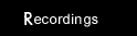 recordings